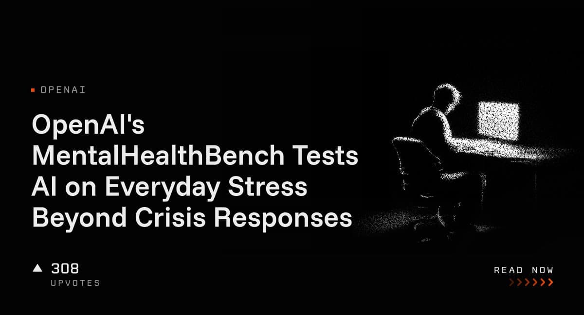 رونمایی از MentalHealthBench؛ ابزار جدید OpenAI برای ارزیابی هوش مصنوعی در چالش‌های روزمره روانی