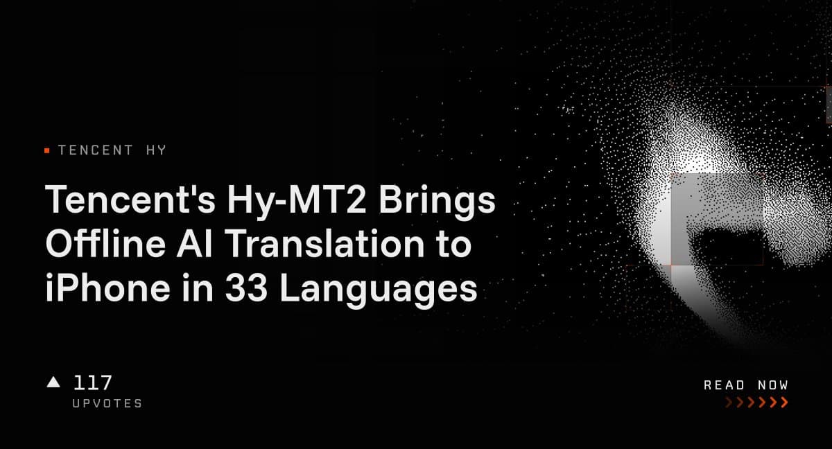 ترجمه هوش مصنوعی کاملاً آفلاین در iPhone؛ رونمایی Tencent از اپلیکیشن Hy Translate به ۳۳ زبان