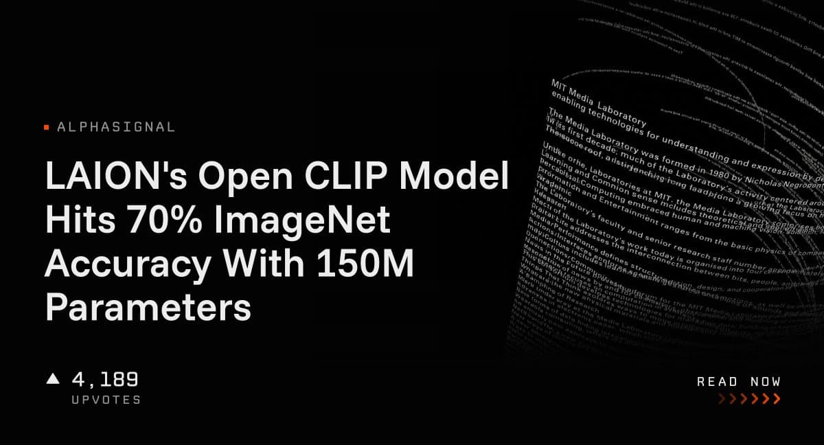 درخشش مدل متنباز Open CLIP لایون؛ ثبت دقت ۷۰ درصدی در ایمیجنت با تنها ۱۵۰ میلیون پارامتر
